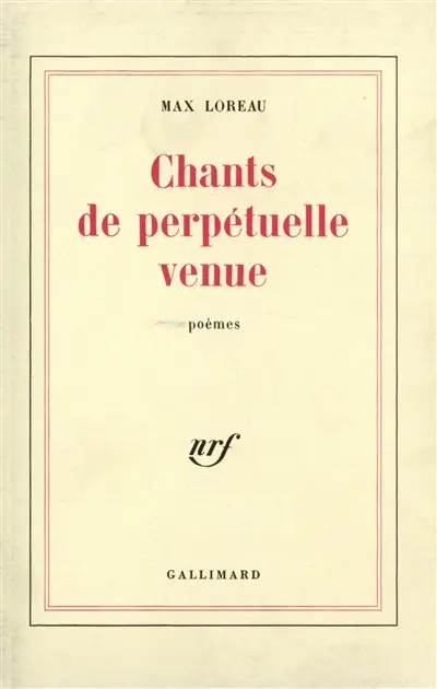 Chants de perpétuelle venue