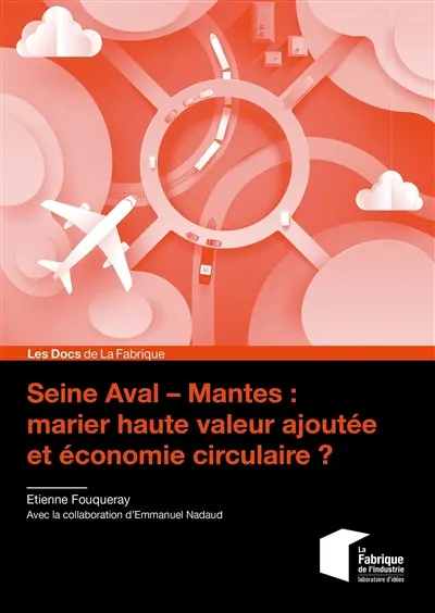 Seine Aval-Mantes : se réinventer face à la déprise industrielle
