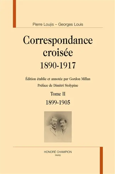 Correspondance croisée : 1890-1917. Vol. 2. 1899-1905