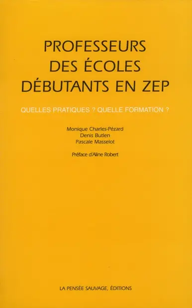Professeurs des écoles débutants en ZEP : quelles pratiques ? quelle formation ?