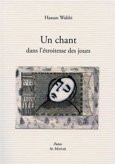 Un chant dans l'étroitesse des jours