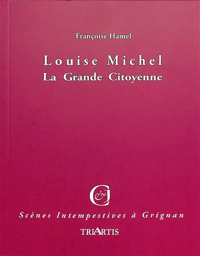 Louise Michel : la grande citoyenne