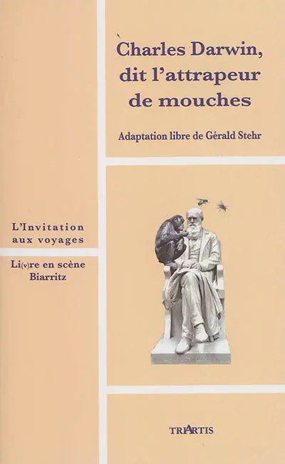 Charles Darwin, dit l'attrapeur de mouches