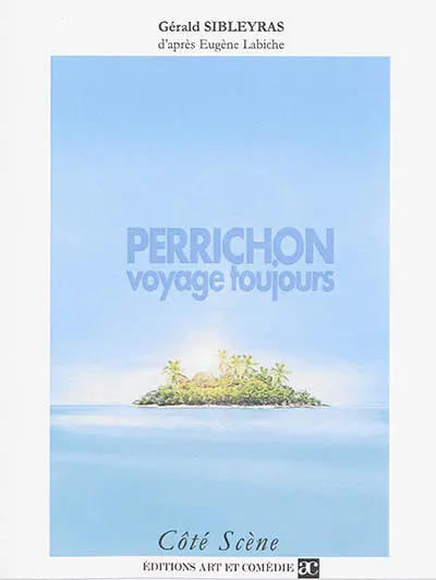 Perrichon voyage toujours