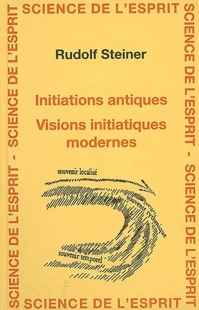Initiations antiques, visions intiatiques modernes : 9 conférences faites à Dornach du 24 décembre 1923 au 1er janvier 1924