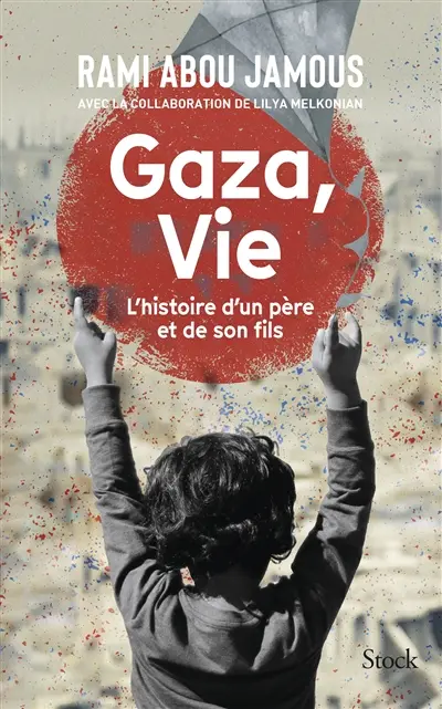 Gaza, vie : l'histoire d'un père et de son fils