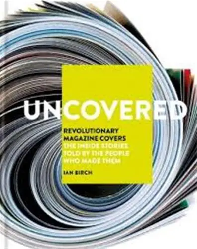 Uncovered : Revolutionary Magazine Covers