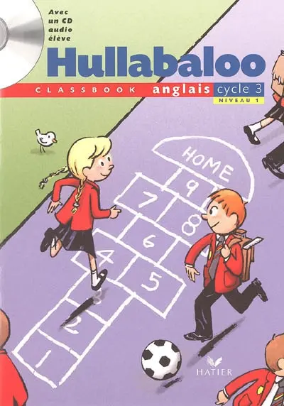 Hullabaloo, anglais cycle 3 niveau 1 : classbook
