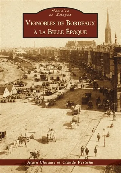 Vignobles de Bordeaux à la Belle Epoque
