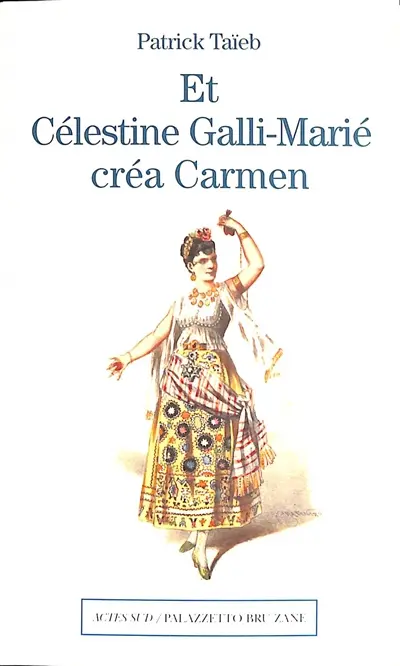 Et Célestine Galli-Marié créa Carmen : un féminicide à l'opéra-comique