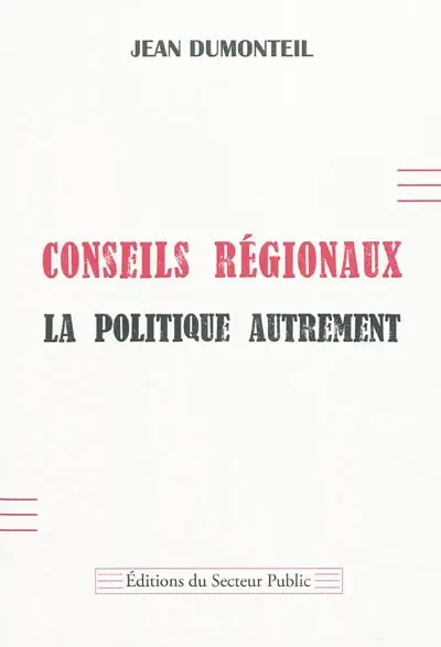 Conseils régionaux : la politique autrement