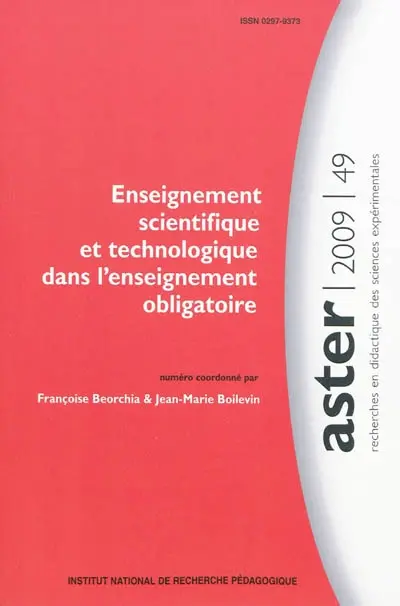 Aster, recherches en didactique des sciences expérimentales, n° 49. Enseignement scientifique et technologique dans l'enseignement obligatoire