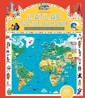 L'atlas tactile du monde : j'explore, je touche, je mémorise