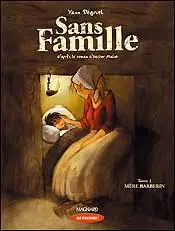 Sans famille. Vol. 1. Mère Barberin : CE1