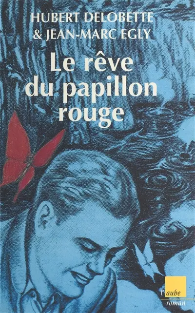 Le rêve du papillon rouge