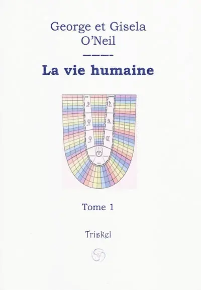 La vie humaine : saisir le sens de son parcours terrestre. Vol. 1