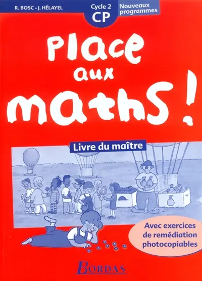 Place aux maths ! CP, cycle 2 : livre du maître