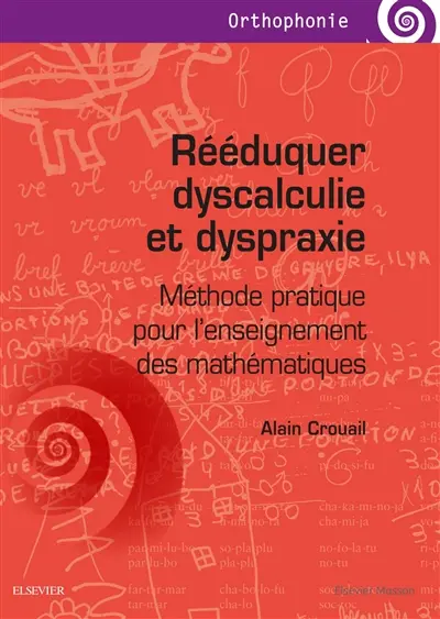 Rééduquer dyscalculie et dyspraxie : méthode pratique pour l'enseignement des mathématiques
