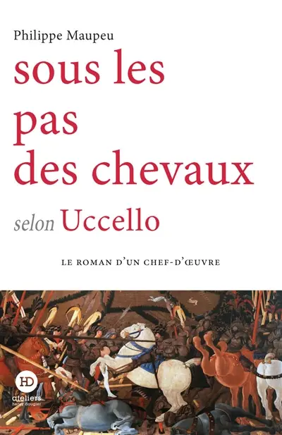 Sous les pas des chevaux selon Uccello