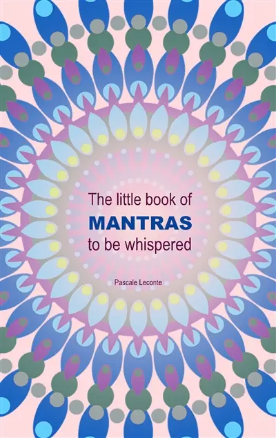 The little book of Mantras to be whispered