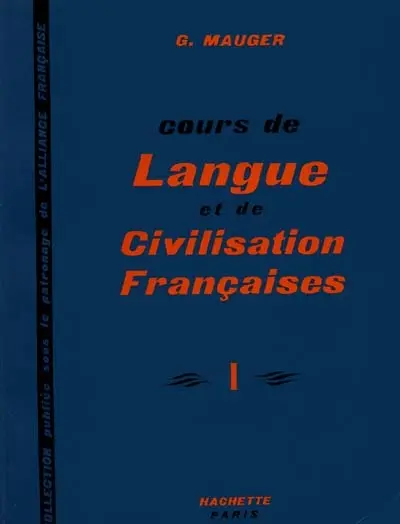Cours de langue et de civilisation françaises. Vol. 1