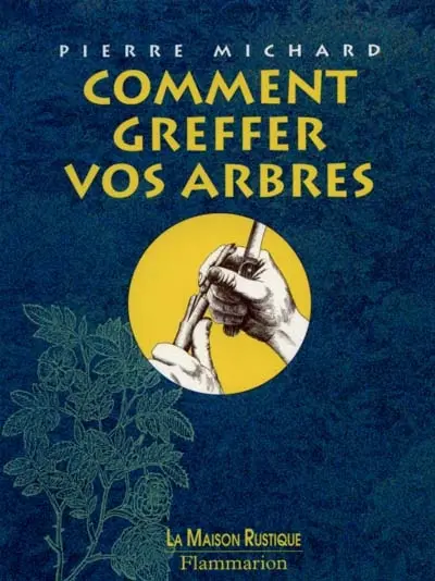 Comment greffer vos arbres