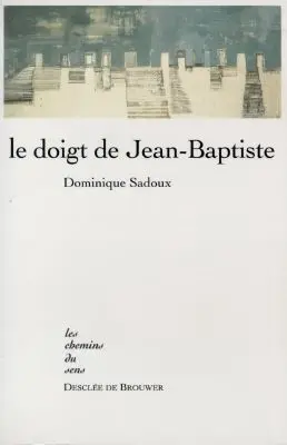Le doigt de Jean-Baptiste : propos sur l'accompagnement spirituel