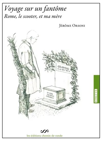 Voyage sur un fantôme : Rome, le scooter et ma mère