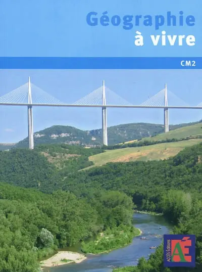 Géographie à vivre CM2 : 5 modules pour acquérir des concepts et des savoir-faire