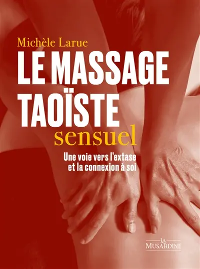 Le massage taoïste sensuel : une voie vers l'extase et la connexion à soi