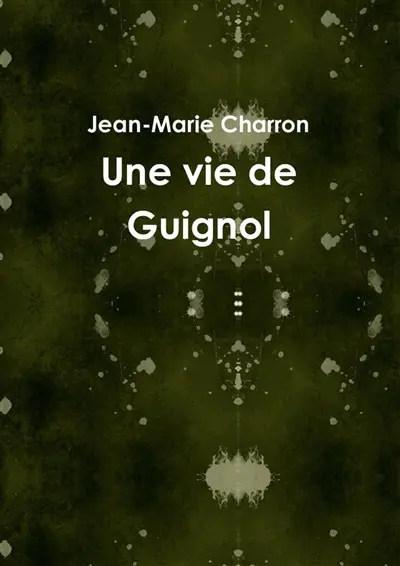 Une vie de Guignol