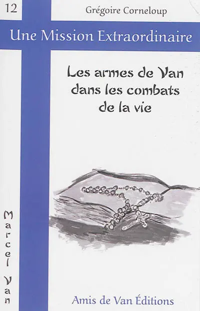 Les armes de Van dans les combats de la vie