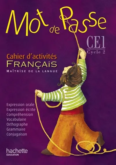 Mot de passe, français, maîtrise de la langue, CE1 cycle 2 : cahier d'activités