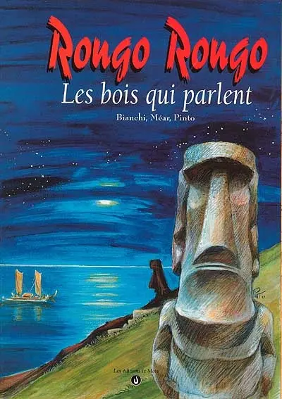 Rongo rongo : les bois qui parlent