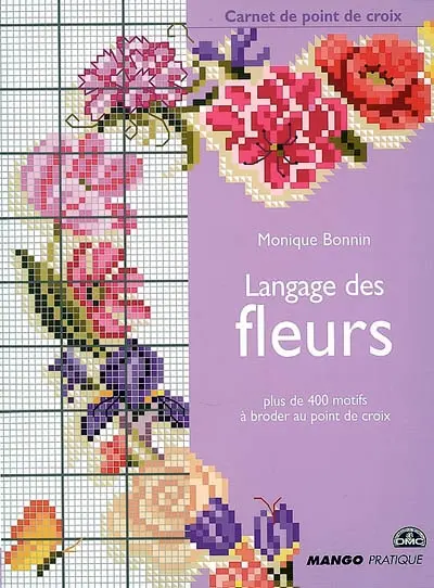 Langage des fleurs : plus de 400 motifs à broder au point de croix