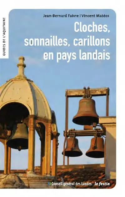 Cloches, sonnailles, carillons en pays landais
