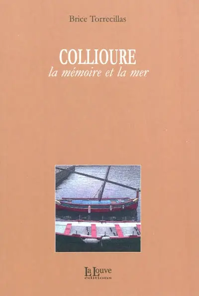 Collioure, la mémoire et la mer