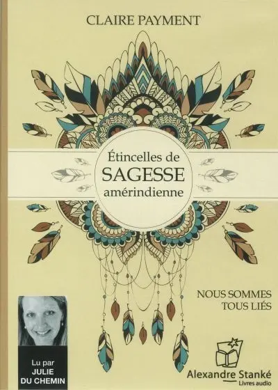 Etincelles de sagesse amérindiennes