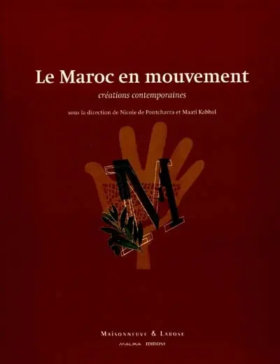 Le Maroc en mouvement : créations contemporaines