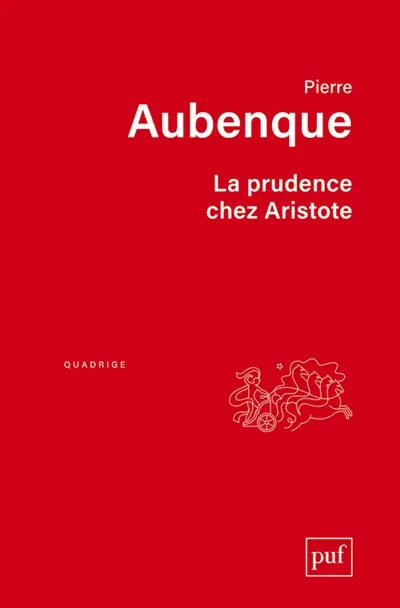 La prudence chez Aristote : avec un appendice sur la prudence chez Kant