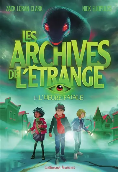 Les archives de l'étrange. Vol. 1. L'heure fatale