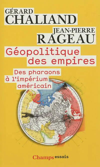 Géopolitique des empires : des pharaons à l'imperium américain