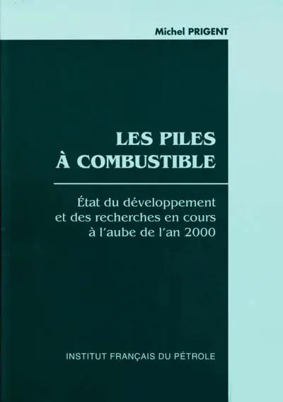 Les piles à combustible : état du développement et des recherches en cours à l'aube de l'an 2000