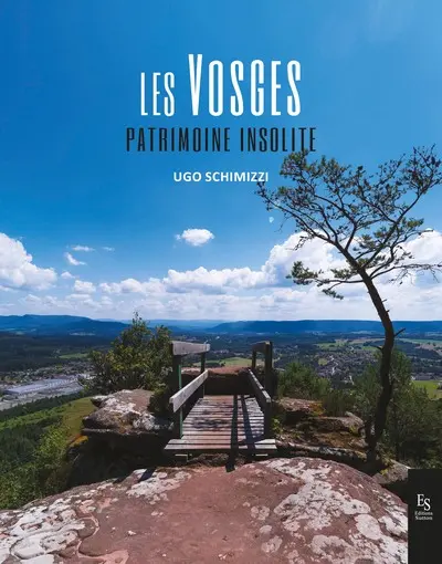 Les Vosges : patrimoine insolite