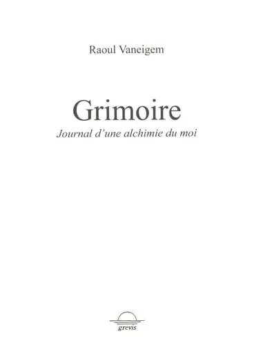 Grimoire : journal d'une alchimie du moi