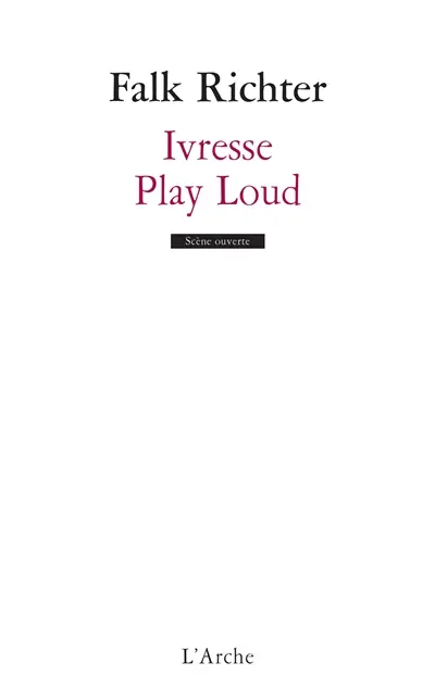 Ivresse. Play Loud