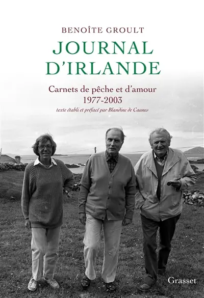 Journal d'Irlande : carnets de pêche et d'amour, 1977-2003