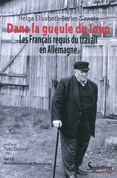 Dans la gueule du loup : les Français requis du travail en Allemagne