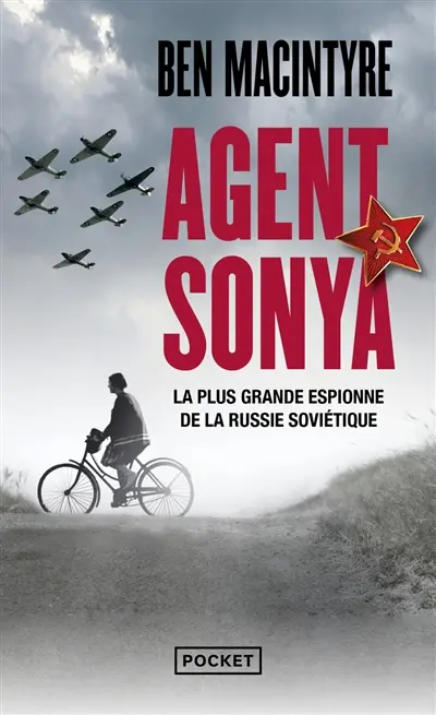 Agent Sonya : la plus grande espionne de la Russie soviétique
