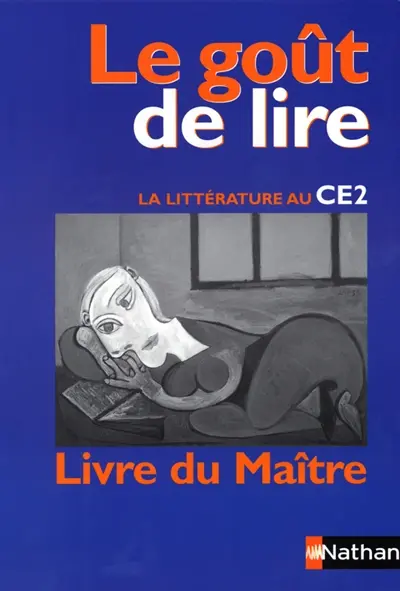 Le goût de lire : la littérature au CE2 : livre du maître